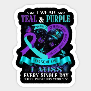 I Wear Teal & Purple For Someone I Miss Every Single Day Sticker